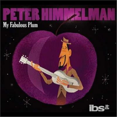 My Fabulous Plum - Peter Himmelman - Music - Minivan Productions - 0852033002021 - 