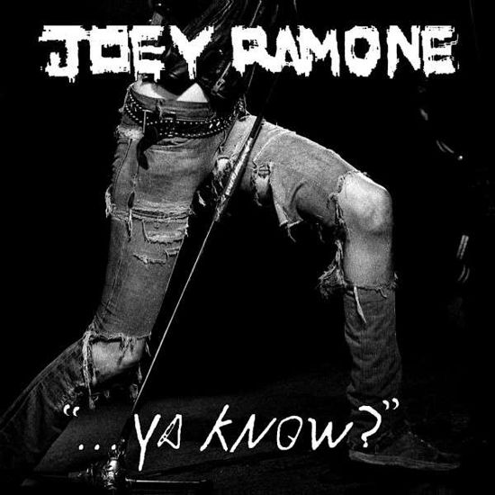 "...ya Know?" - Joey Ramone - Musik - ROCK - 0859381003021 - 22. maj 2012