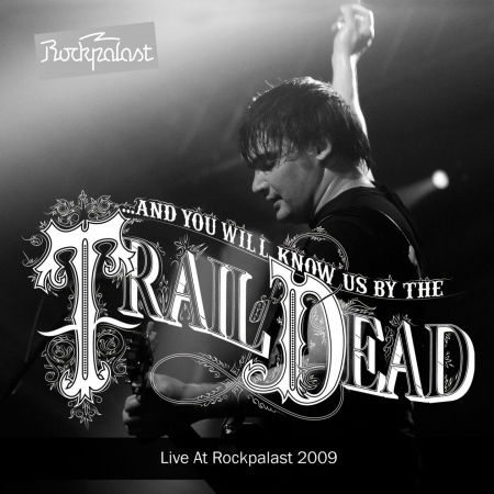 Cover for And You Will Know Us by the Trail of Dead · Live at Rockpalast (CD) (2014)