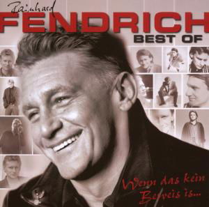 Best Of: Wenn Das Kein Beweis is - Rainhard Fendrich - Musique - Ariola Germany - 0886972023021 - 11 décembre 2007