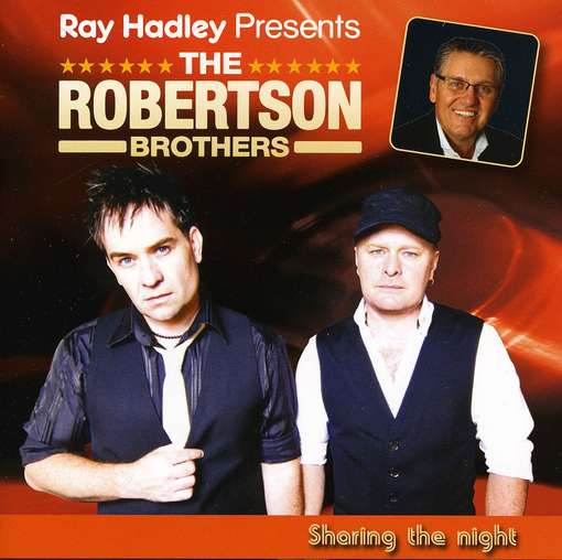 Ray Hadley Presents: the Robertson Brothers-sharin - Robertson Brothers - Música - SONY MUSIC - 0886977411021 - 3 de agosto de 2010