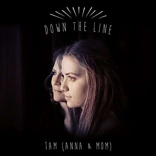 Cover for 1am Anna &amp; Mom · Down the Line (CD) (2016)