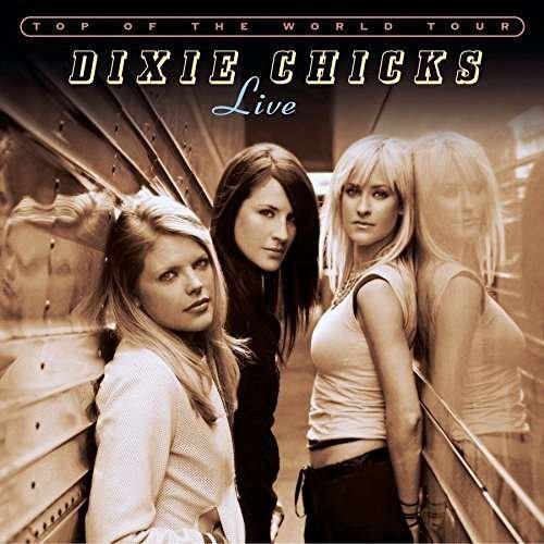 Cover for Dixie Chicks · Top of the World: Live (CD)