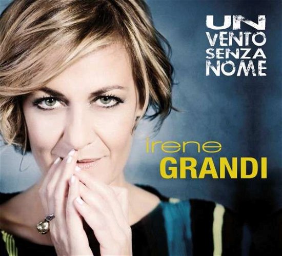 Un Vento Senza Nome - Irene Grandi - Música - SONY MUSIC - 0888750696021 - 24 de fevereiro de 2015