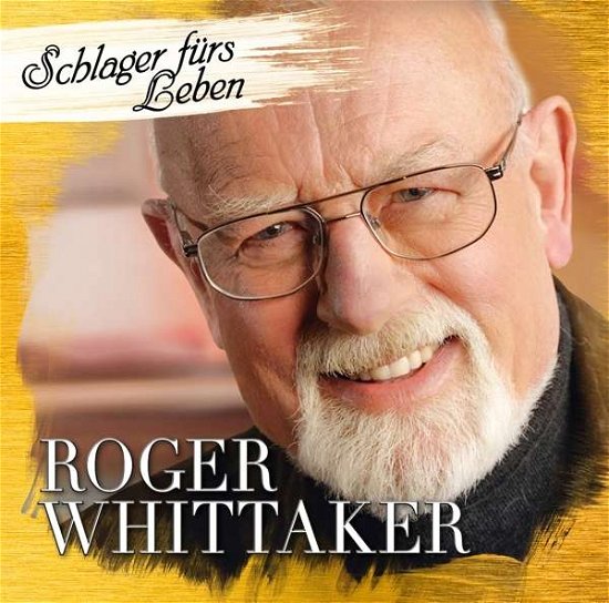 Schlager Fuer's Leben - Roger Whittaker - Musik - SONY - 0888751756021 - 11. december 2015