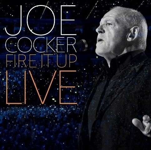 Cover for Joe Cocker · Fire It Up- Live (CD) [Digipak] (2013)