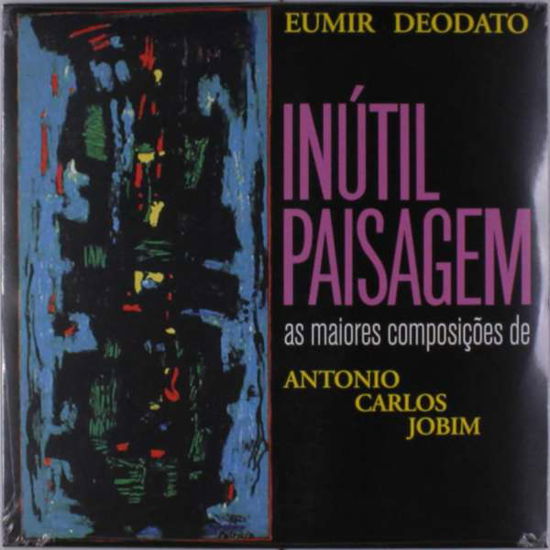 Inutil Paisagem - Deodato Eumir - Música - Audio Clarity - 0889397108021 - 30 de novembro de 2018