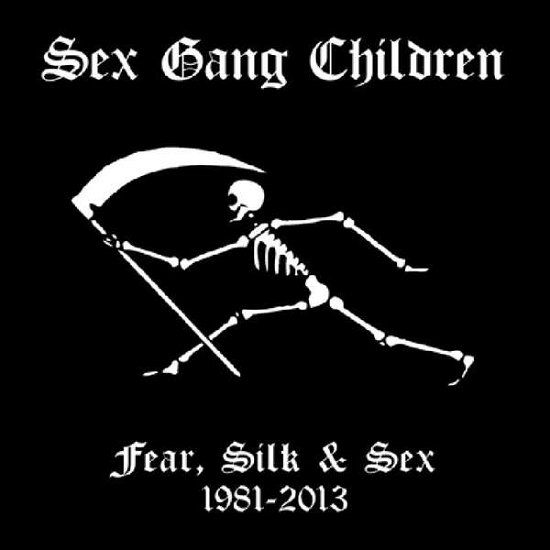 Cover for Sex Gang Children · Fear Silk &amp; Sex 1981-2013 (CD) (2019)