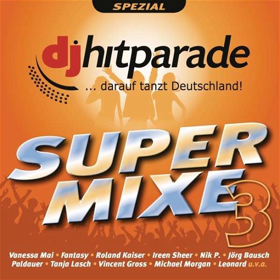 DJ Hitparade Supermixe 3 - V/A - Muziek - SONY - 0889854731021 - 29 september 2017