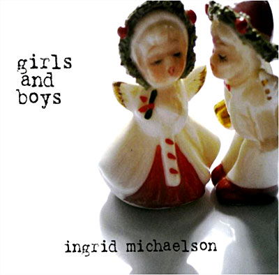 Cover for Michaelson Ingrid · Girls &amp; Boys (CD) [Digipak] (2007)