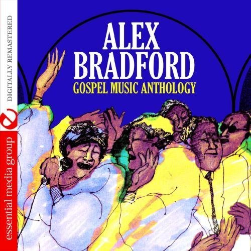 Cover for Alex Bradford · Gospel Music Anthology-Bradford,Alex (CD) (2012)