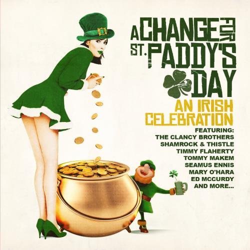 Cover for Change for St Paddy's Day: Irish Celebration / Var · Change For St Paddy'S Day: Irish Celebration / Var (CD) (2012)