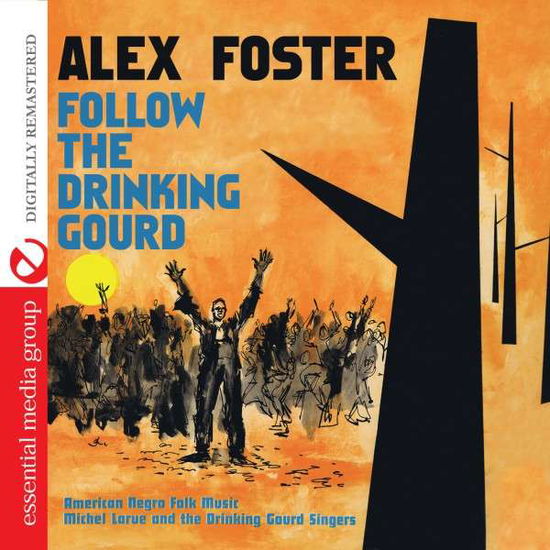 Cover for Alex Foster · Follow Drinking Gourd (CD) [Remastered edition] (2014)