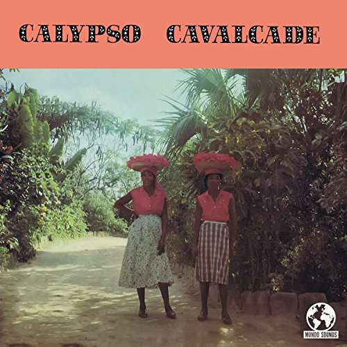 Cover for Calypso Cavalcade 3 / Var (CD) (2017)