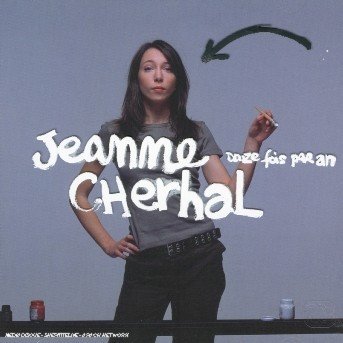 Cover for Jeanne Cherhal · Jeanne Cherhal-douze Fois Par One (CD) (2006)