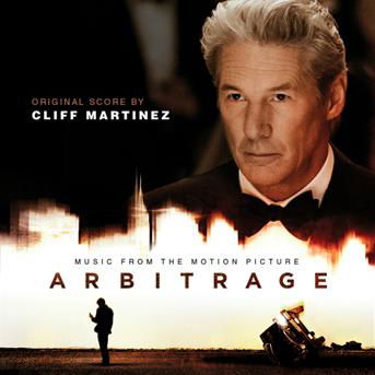 Arbitrage - Cliff Martinez - Musik - UNIVERSAL - 3299039943021 - 10. Dezember 2012