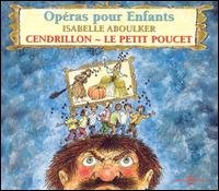 Cover for Operas Pour Enfants Cendrillon Petit Poucet / Var (CD) (2003)