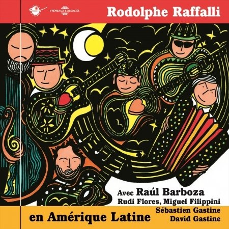 Cover for Rodolphe Raffalli (Avec Raul Barboza) · En Amerique Latine (CD) (2018)