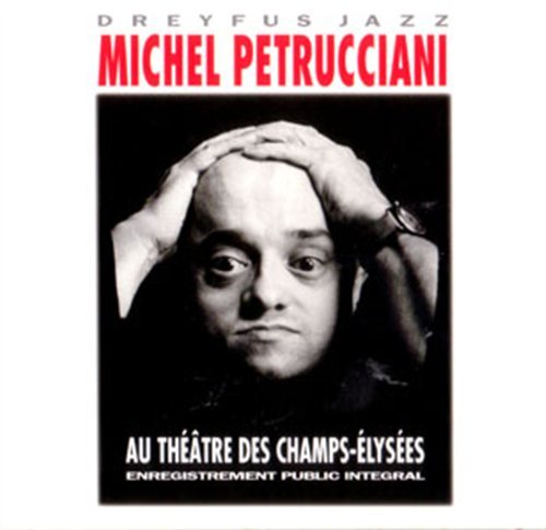 Cover for Petrucciani Michel · Au Théâtre Des Champs-elysées (CD) (2021)