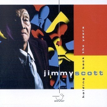 Cover for Jimmy Scott · Holding the Years (CD) [Digipak] (2003)