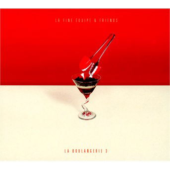 Cover for La Fine Equipe · La boulangerie 3 (CD) (2014)