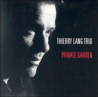 Private Garden - Thierry Lang - Musik - FREMEAUX - 3561302221021 - 7 januari 2003