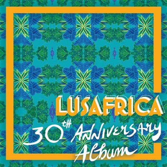 Lusafrica 30th Anniversary Album (CD) [Anniversary edition] (2018)