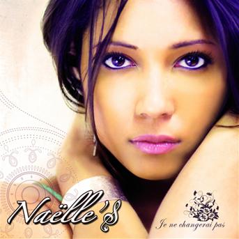 Cover for Naelle's · Je ne changerai pas (CD) (2011)