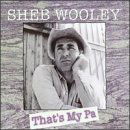 That's My Pa - Sheb Wooley - Música - BEAR FAMILY - 4000127159021 - 23 de fevereiro de 1998