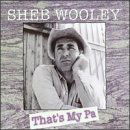 That's My Pa - Sheb Wooley - Musik - BEAR FAMILY - 4000127159021 - 23 februari 1998