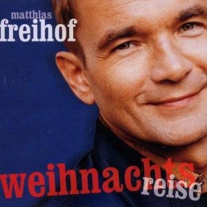 Cover for Matthias Freihof · Weihnachtsreise (CD) (2005)