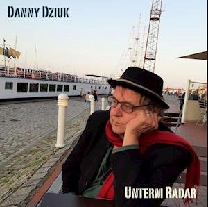 Cover for Danny Dziuk · Unterm Radar (CD)