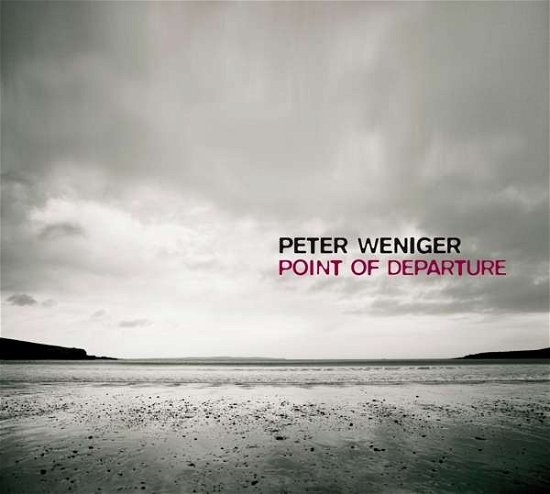 Cover for Peter Weniger · Point of Departure (CD) (2016)