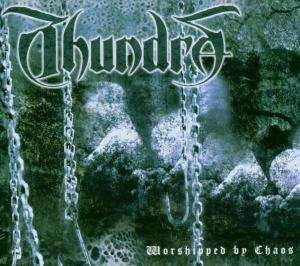Cover for Thundra · Worshipped by Chaos (CD) [Digipak] (2006)