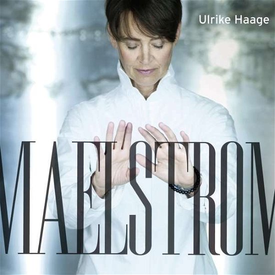 Cover for Ulrike Haage · Maelstrom (CD) (2015)