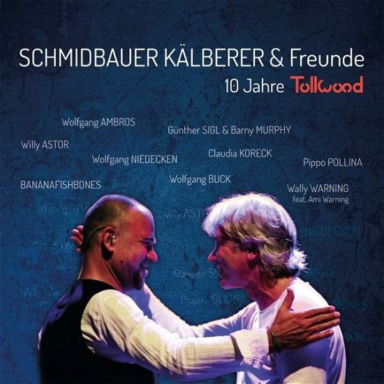 Cover for Schmidbauer &amp; Kälberer,schmidbauer · 10 Jahre Tollwood (Live) (CD) (2018)