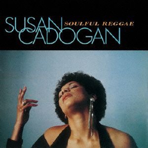 Cover for Susan Cadogan · Soulful Reggae &lt;limited&gt; (CD) [Japan Import edition] (2015)