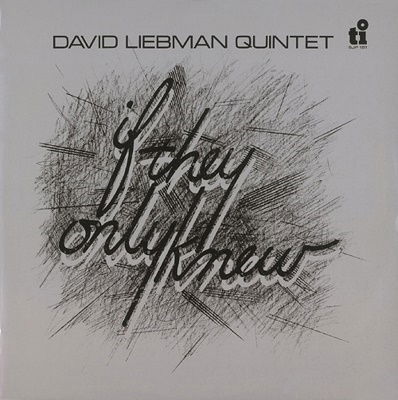 If They Only Knew - Dave Liebman - Muzyka - ULTRAVYBE - 4526180636021 - 23 grudnia 2022