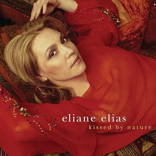 Cover for Eliane Elias · Kissed By Nature (CD) [Limited edition] (2017)