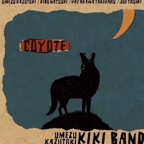 Cover for Kiki Band · Coyote (CD) [Japan Import edition] (2014)