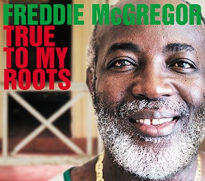 Cover for Freddie Mcgregor · True to My Roots &lt;limited&gt; (CD) [Japan Import edition] (2016)