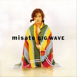 Cover for Misato Watanabe · Big Wave (CD) [Japan Import edition] (1993)