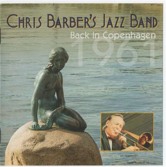 Cover for Chris's Jazz Band Barber · Back In Copenhagen 1961 (CD) (2020)