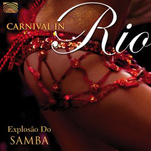 Carnival In Rio:Explosao. - V/A - Muziek - ARC - 5019396206021 - 26 februari 2007