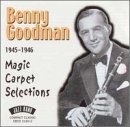 1945-1946 Magic Carpet Selections - Benny Goodman - Musique - JAZZ BAND - 5020957216021 - 17 juin 2019