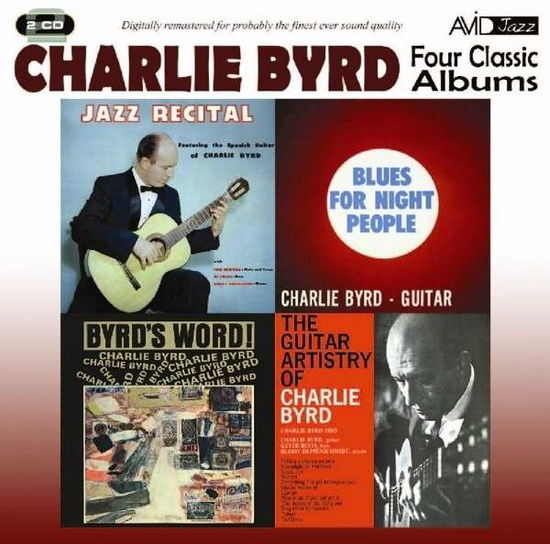 Cover for Charlie Byrd · Four Classic Albums (Jazz Recital / Blues For Night People / Byrds Word / The Guitar Artistry Of Charlie Byrd) (CD) (2014)