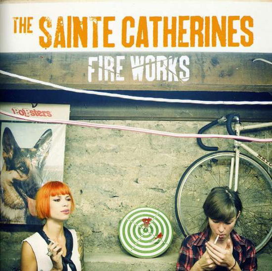 Cover for Sainte Catherines · Fire Works (CD) (2011)