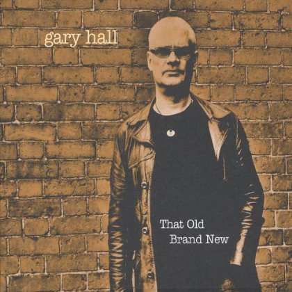 That Old Brand New - Gary Hall - Muzyka - Northern Sun Recordings - 5026076010021 - 29 listopada 2011