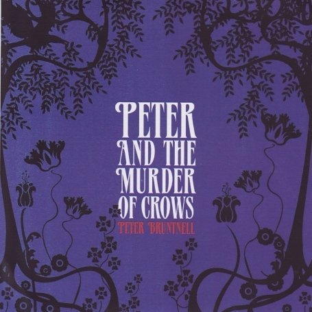 Peter & Murder of Crows - Bruntnell Peter - Musik - LOOSE - 5029432008021 - 8 september 2008