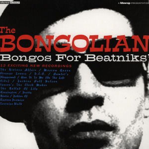 Bongos For Beatniks - Bongolian - Musiikki - BLOW UP - 5030408056021 - maanantai 9. toukokuuta 2011